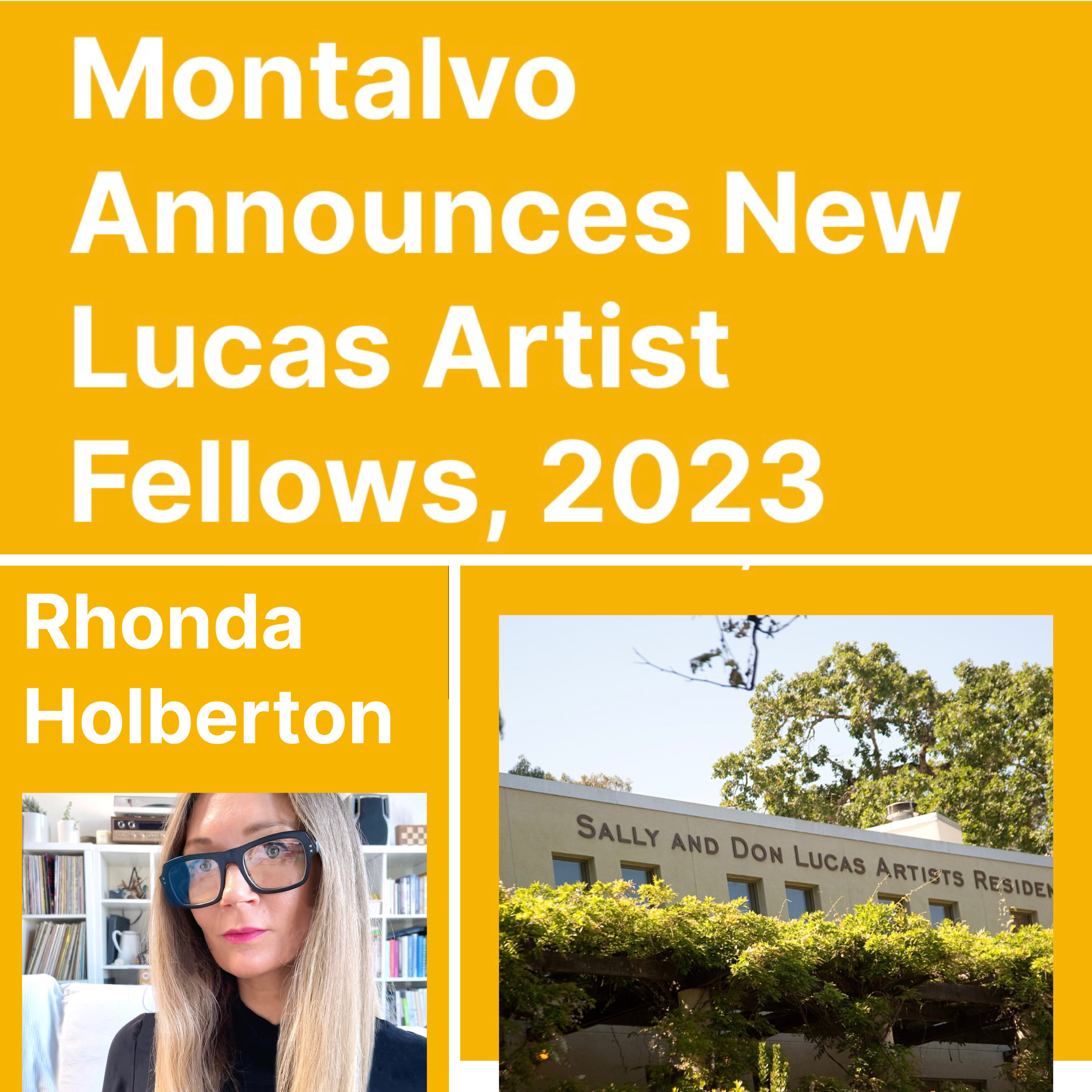 Rhonda Holberton, Associate Professor of Digital Media Art, was selected for Montalvo Arts Center’s Sally and Don Lucas Artists Program (LAP) fellowship.