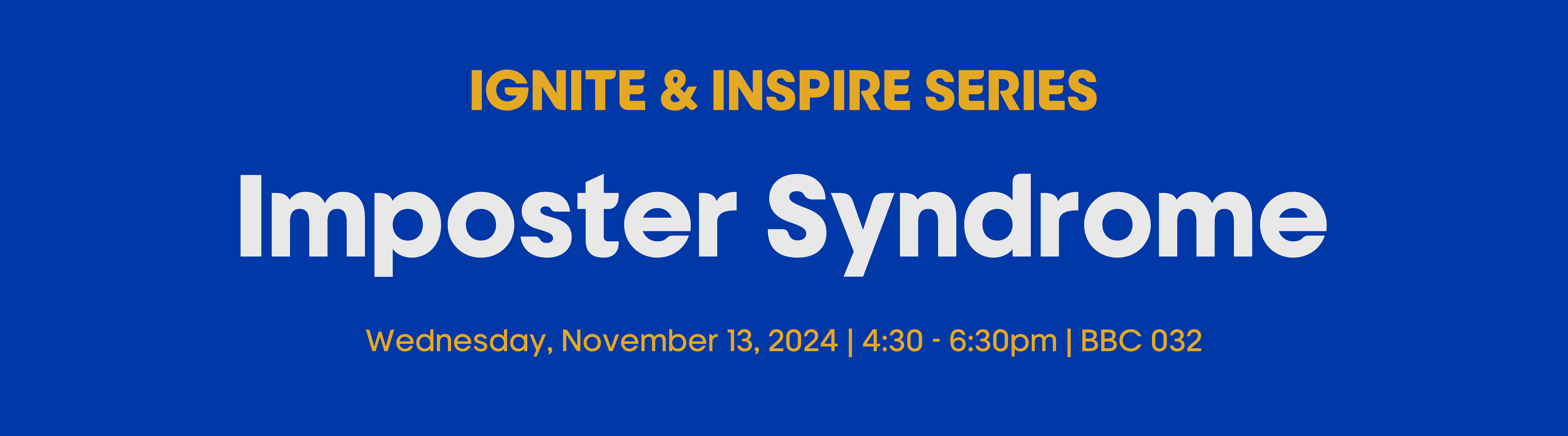 Ignite and Inspire Series: Imposter Syndrome