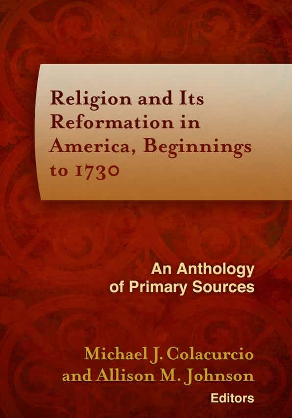 Religion and Its Reformation in America, Beginnings to 1730 book cover.