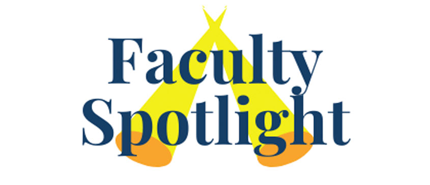 Faculty Spotlight