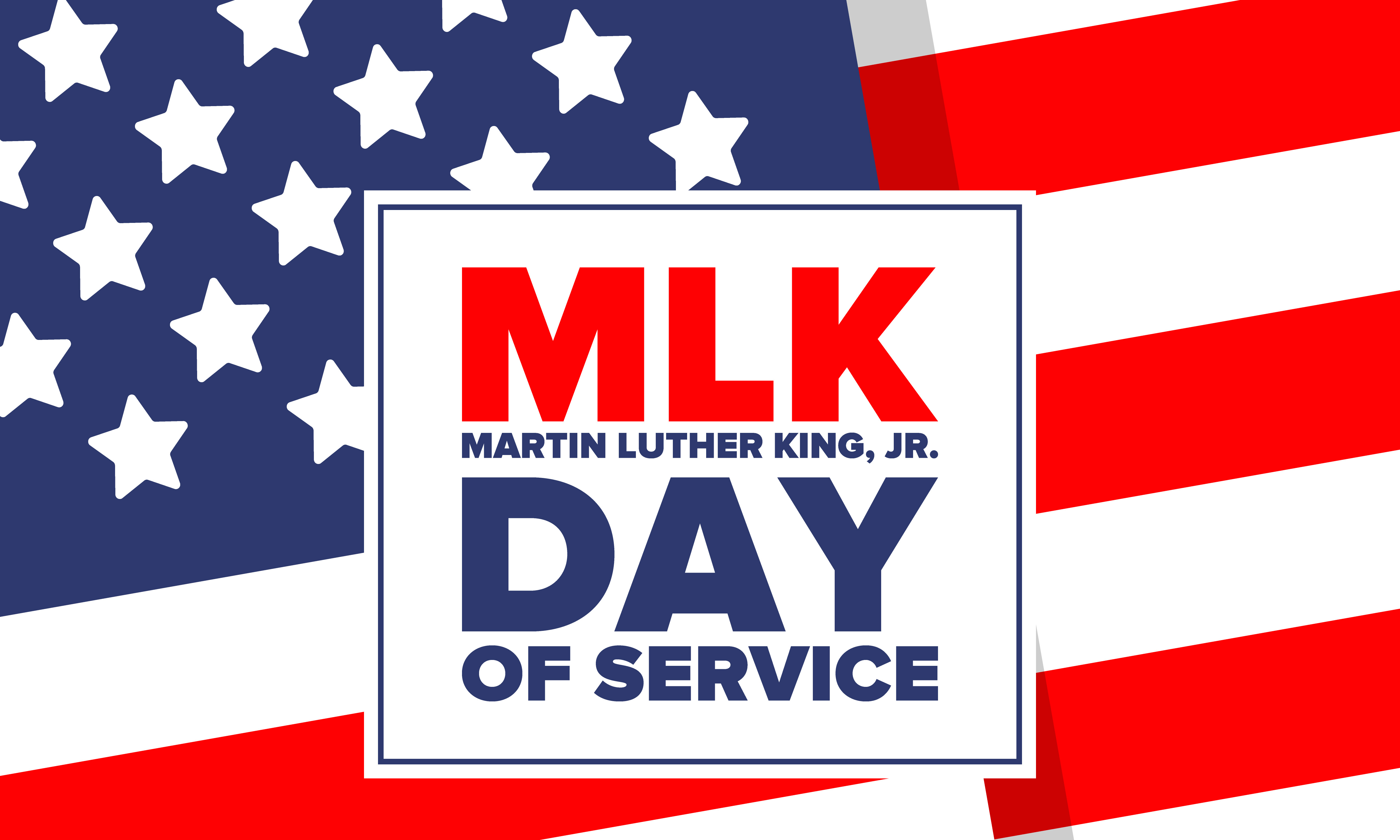 MLK Martin Luther King Jr Day of Service with American Flag in the background
