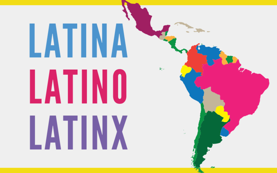Map of Latin America with words Latina, Latino, Latinx.