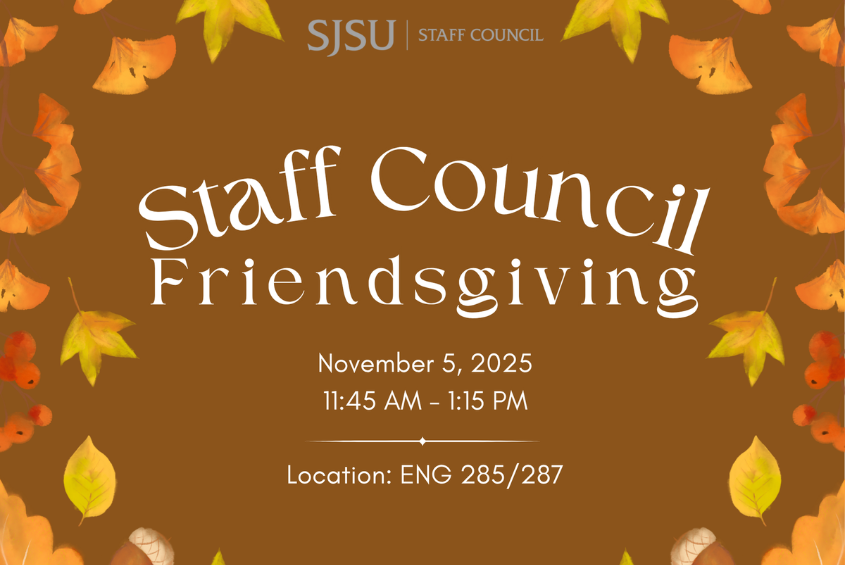 SJSU Staff Council Friendsgiving on November 5 at 11:45 a.m.