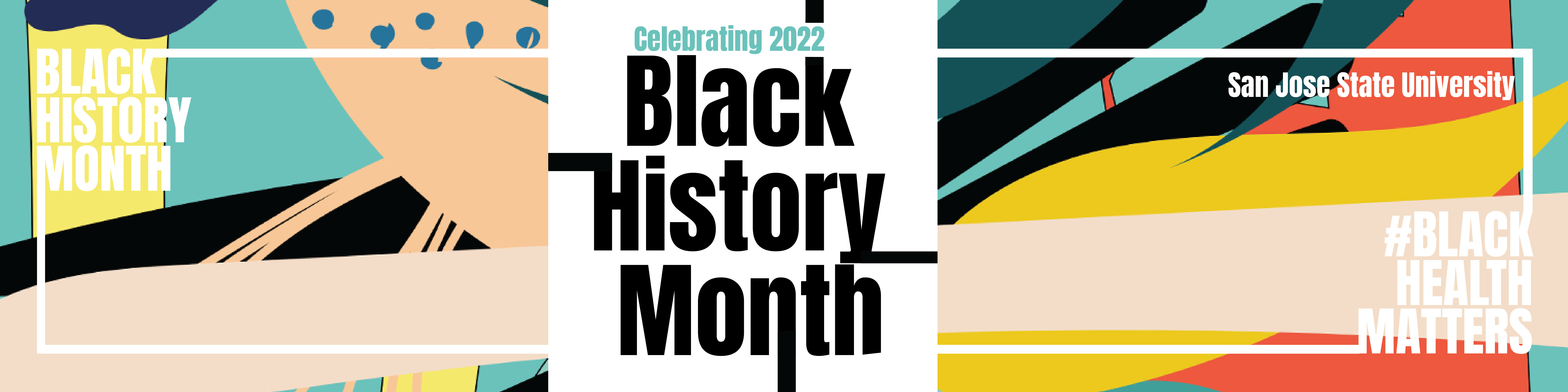 image of 2022 Black History Month Banner. Multiple Colors are shown 