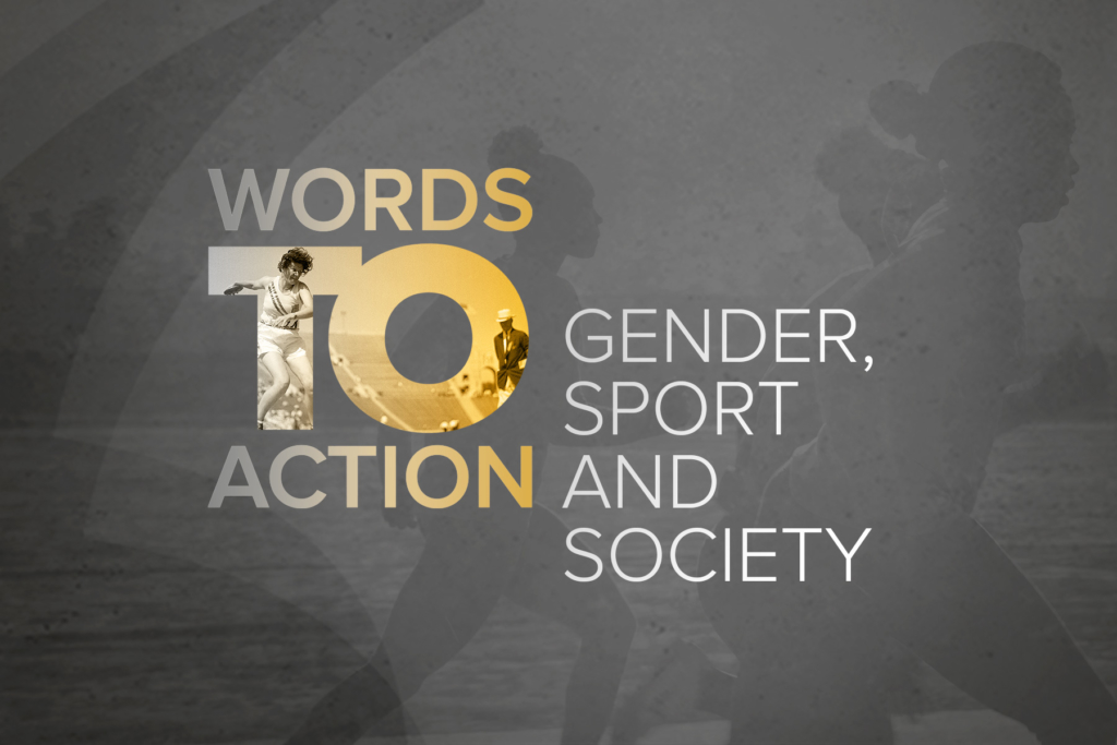WordsToAction: Gender, Sport and Society